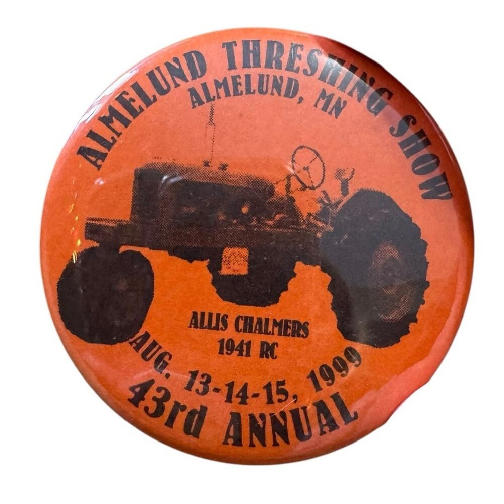 Almelund Threshing Show 43rd Annual 1999 Button Orange Tractor‎ Vintage